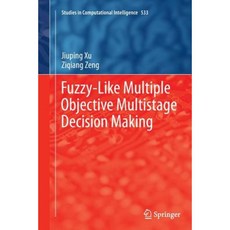 Fuzzy-Like Multiple Objective Multistage Decision Making Paperback, Springer