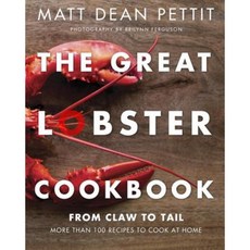 The Great Lobster Cookbook: More Than 100 Recipes to Cook at Home Paperback, Appetite by Random House