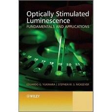 Optically Stimulated Luminescence: Fundamentals and Applications Hardcover, Wiley