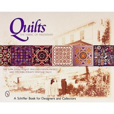 Quilts: The Fabric of Friendship Hardcover, Schiffer Publishing
