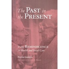 The Past in the Present Paperback, Health Professions Press