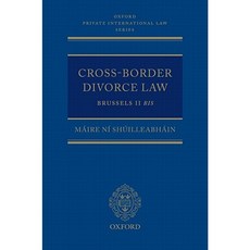 Cross-Border Divorce Law: Brussels II Bis Hardcover, Oxford University Press, USA