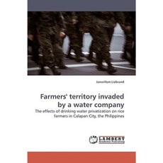 Farmers' Territory Invaded by a Water Company Paperback, LAP Lambert Academic Publishing