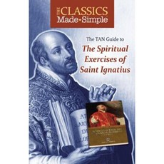 The TAN Guide to the Spiritual Exercises of Saint Ignatius Paperback, Tan Books
