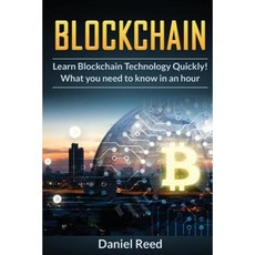 Blockchain - Learn Block Chain Technology Quickly: What You Need to Know in an Hour Paperback, Createspace Independent Publishing Platform