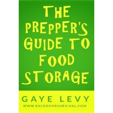 Prepper's Guide to Food Storage Paperback, Createspace Independent Publishing Platform