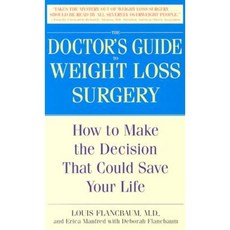 The Doctor's Guide to Weight Loss Surgery: How to Make the Decision That Could Save Your Life Paperback, Bantam