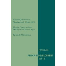 約魯巴蘭的塞繆爾·約翰遜 1846-1901 年：身份轉變與使命特工的製作平裝本, Peter Lang GmbH，國際出版商 Der W