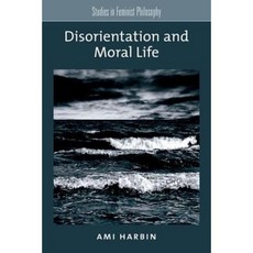 Disorientation and Moral Life Paperback, Oxford University Press, USA