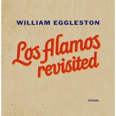 William Eggleston: Los Alamos Revisited Hardcover, Steidl Dap