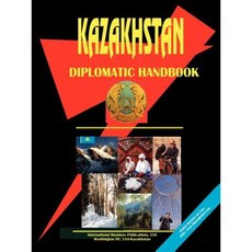 Kazakhstan Diplomatic Handbook Paperback, International Business Publications, USA