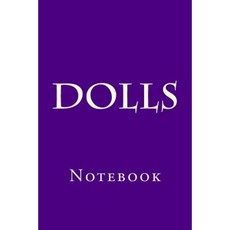 Dolls: Notebook Paperback, Createspace Independent Publishing Platform
