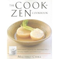 The Cook-Zen Cookbook: Microwave Cooking the Japanese Way--Simple Healthy and Delicious Paperback, Lake Isle Press