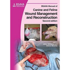 Manual of Canine and Feline Wound Management and Reconstruction 平裝版, BSAVA