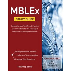 Mblex Study Guide: Comprehensive Test Prep & Practice Exam Questions for the Massage & Bodywork Licensing Examination Paperback, Test Prep Books