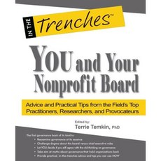 You and Your Nonprofit Board: Advice and Practical Tips from the Field's Top Practitioners Researchers and Provocateurs Paperback, Charitychannel LLC