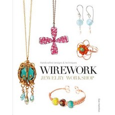 Wirework Jewelry Workshop: Handcrafted Designs & Techniques Paperback, GMC Publications