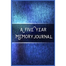 A Five Year Memory Journal: 5 Years of Memories Blank Date No Month 6 X 9 365 Lined Pages Paperback, Createspace Independent Publishing Platform