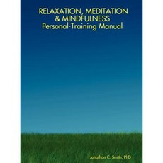 Relaxation Meditation & Mindfulness Personal-Training Manual Paperback, Lulu.com