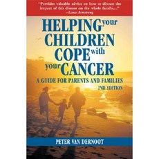 Helping Your Children Cope with Your Cancer: A Guide for Parents and Families Paperback, Hatherleigh Press