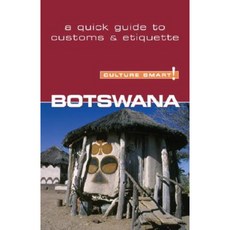 Botswana - Culture Smart!: The Essential Guide to Customs & Culture Paperback, Kuperard