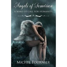 Angels of Tomorrow - A Wake-Up Call for Humanity Paperback, Level Extreme Inc.