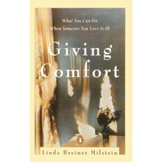 Giving Comfort: What You Can Do When Someone You Love Is Ill Paperback, Penguin Books
