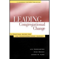 Leading Congregational Change: A Practical Guide for the Transformational Journey 平裝版, Jossey-Bass
