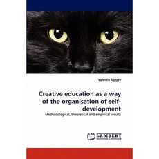 Creative Education as a Way of the Organisation of Self-Development Paperback, LAP Lambert Academic Publishing