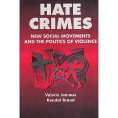Hate Crimes: New Social Movements and the Politics of Violence Paperback, Taylor & Francis