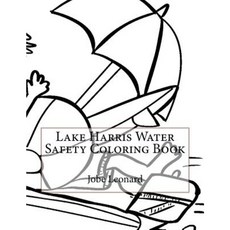 Lake Harris Water Safety Coloring Book Paperback, Createspace Independent Publishing Platform