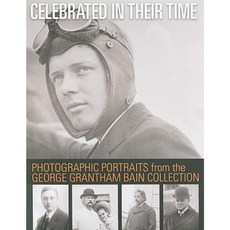 Celebrated in Their Time: Photographic Portraits 1910-1922 from the George Grantham Bain Collection Paperback, Dover Publications