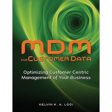 MDM for Customer Data: Optimizing Customer Centric Management of Your Business Paperback, MC Press