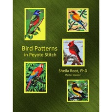 Bird Patterns in Peyote Stitch Paperback, Createspace Independent Publishing Platform