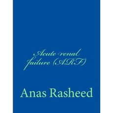 Acute Renal Failure (Arf) Paperback, Createspace Independent Publishing Platform