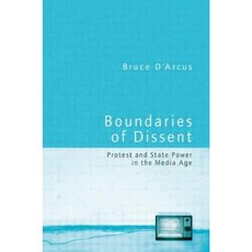 Boundaries of Dissent: Protest and State Power in the Media Age Paperback, Routledge