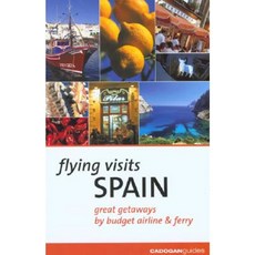 Flying Visits: Spain: Great Getaways by Budget Airline & Ferry Paperback, Cadogan Guides