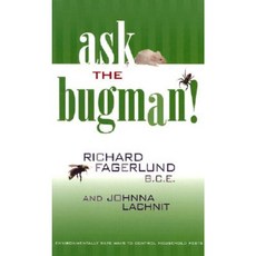 Ask the Bugman: Environmentally Safe Ways to Control Household Pests Paperback, University of New Mexico Press