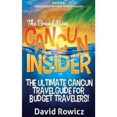 坎昆業內人士：預算有限的遊客的終極坎昆旅遊指南！平裝, 大亨師
