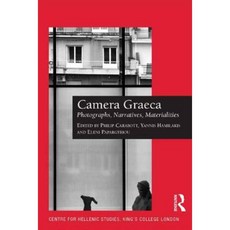 Camera Graeca: Photographs Narratives Materialities Hardcover, Routledge