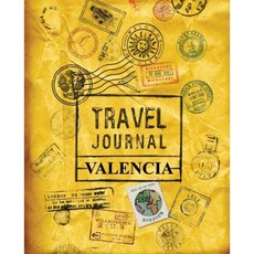 Travel Journal Valencia Paperback, Createspace Independent Publishing Platform