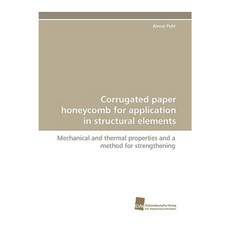 Corrugated Paper Honeycomb for Application in Structural Elements Paperback, Sudwestdeutscher Verlag Fur Hochschulschrifte