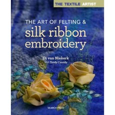The Art of Felting & Silk Ribbon Embroidery Paperback, Search Press(UK)