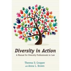 Diversity in Action: A Manual for Diversity Professionals in Law Paperback, American Bar Association