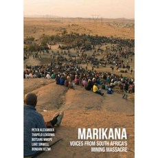 Marikana: Voices from South Africa's Mining Massacre Hardcover, Ohio University Press