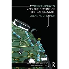 Cyberthreats and the Decline of the Nation-State Hardcover, Routledge