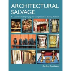 Architectural Salvage: A Guide to Selecting Buying and Using Reclaimed Building Materials Hardcover, Crowood Press (UK)