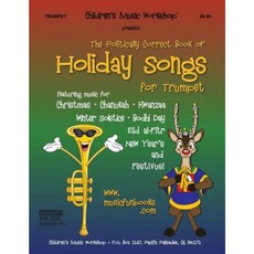 The Politically Correct Book of Holiday Songs for Trumpet Paperback, Createspace Independent Publishing Platform