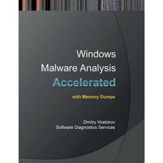 Accelerated Windows Malware Analysis with Memory Dumps: Training Course Transcript and Windbg Practice Exercises Paperback, Opentask