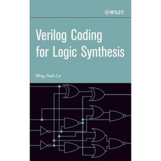 Verilog Coding for Logic Synthesis Hardcover, Wiley-Interscience